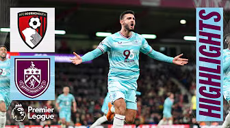 Late Drama As Broja Header Secures A Point | HIGHLIGHTS | Bournemouth 1 - 1 Burnley