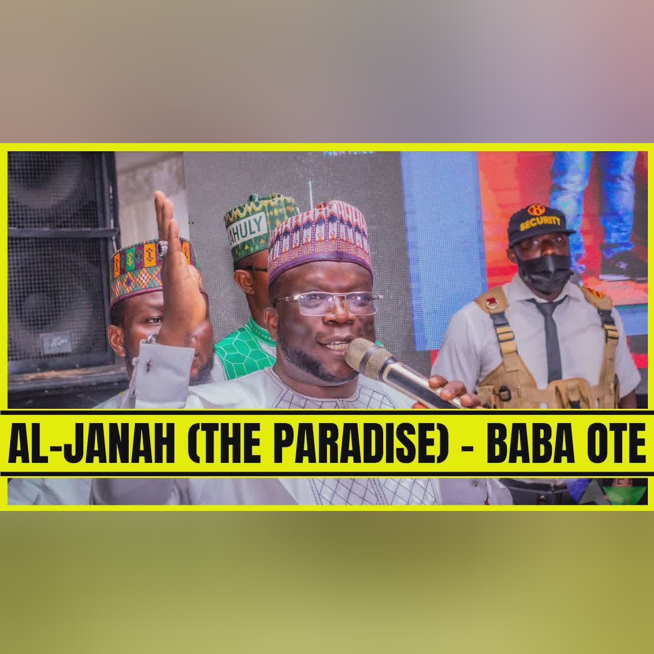 AL-JANAH (THE PARADISE) - Sheikh Abubakri Issa Olayika Baba Ote Saiful Qodiriyah