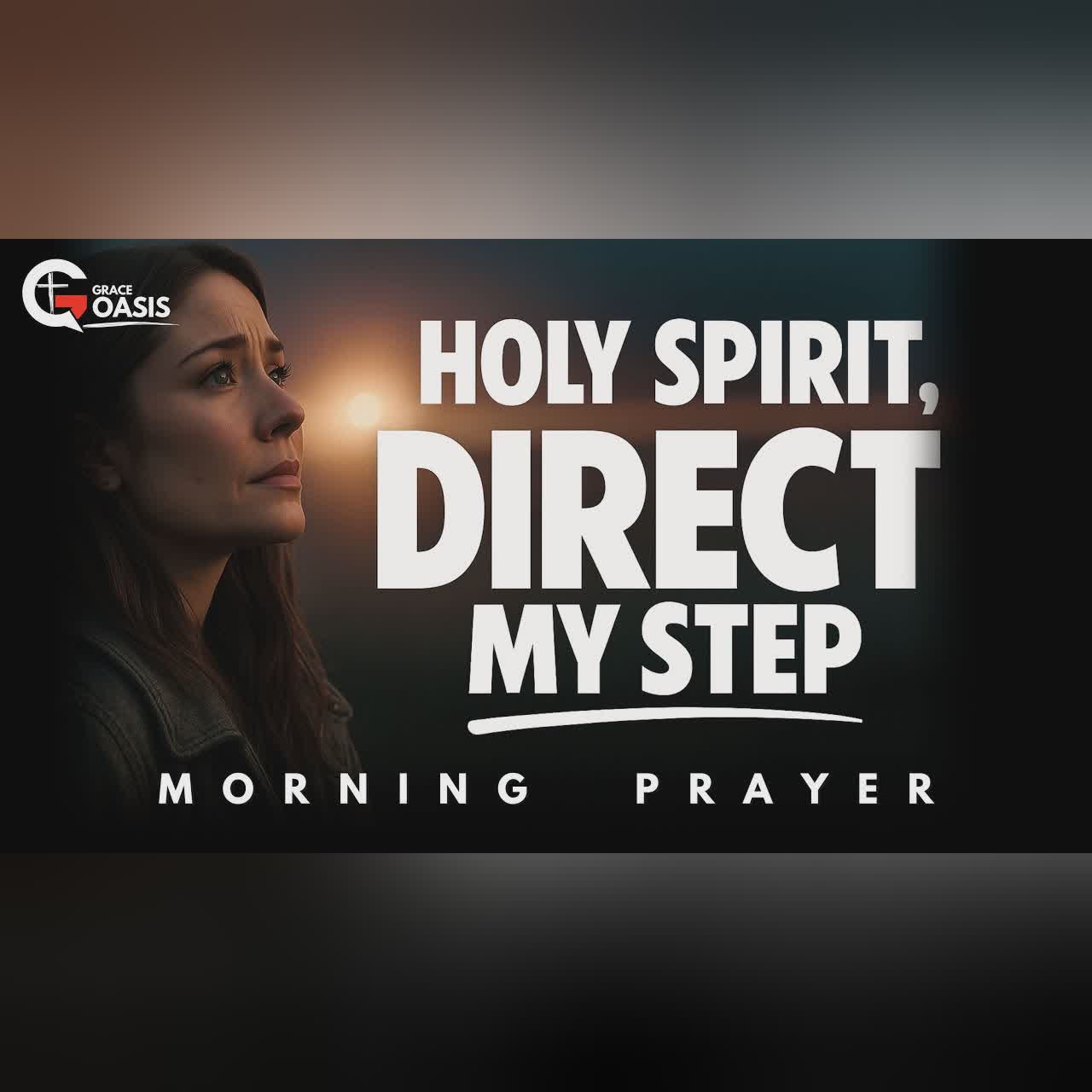 Holy Spirit, Lead My Walk With the Lord Today | Morning Prayer