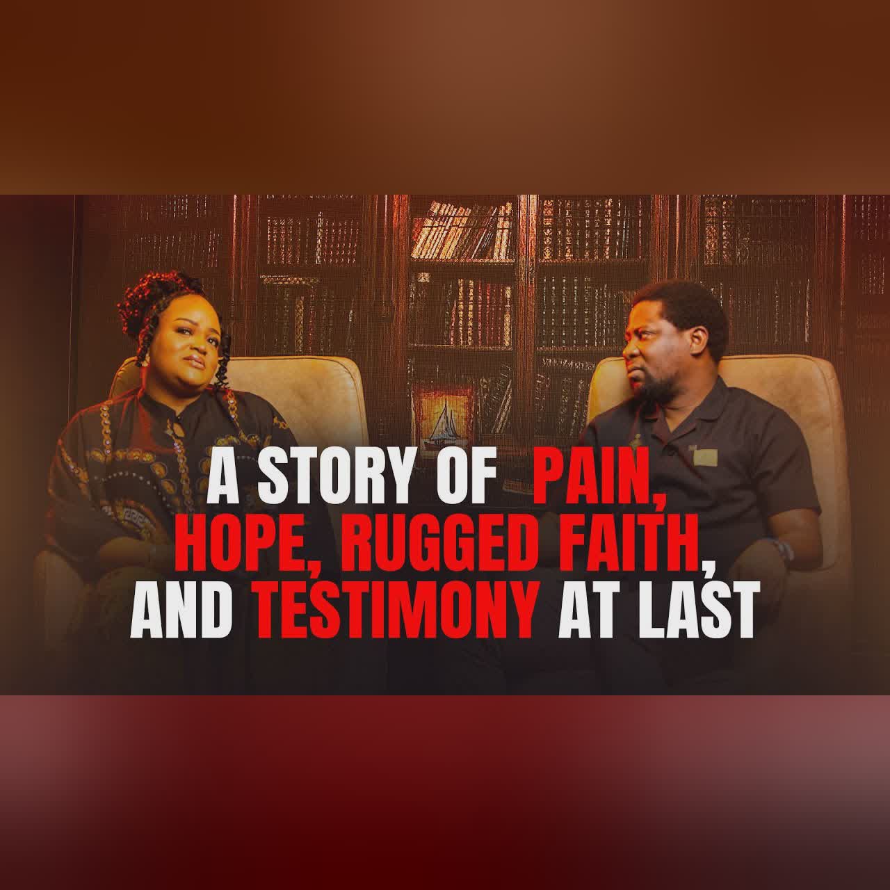A STORY OF PAIN, HOPE, RUGGED FAITH, AND TESTIMONY AT LAST