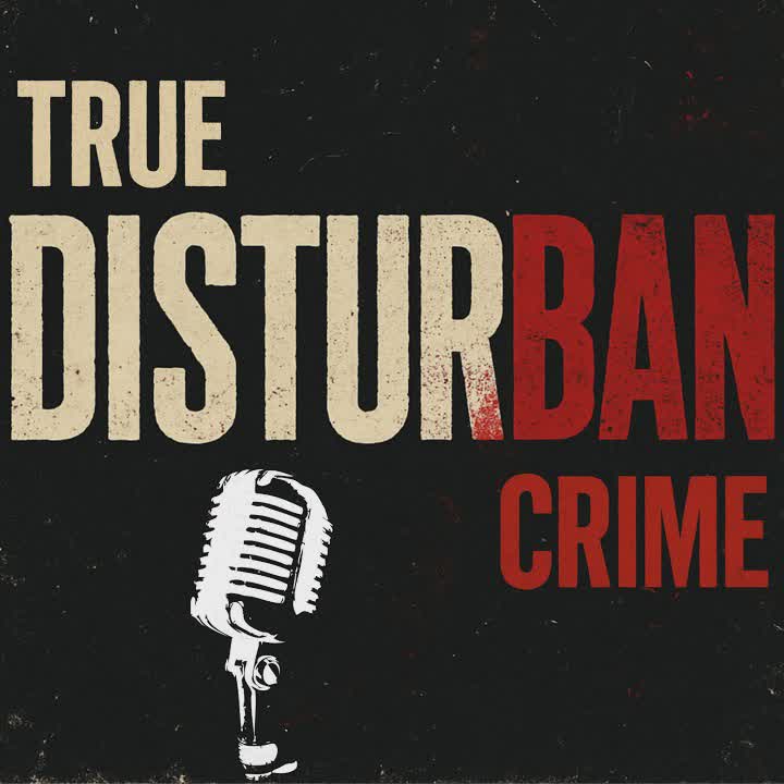 Disturban True Crime Podcast