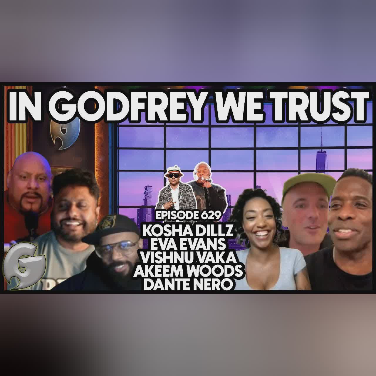 Kam Jung Un l West Coast Kam, Eva Evans & Akeem Woods l In Godfrey We Trust l Ep 609