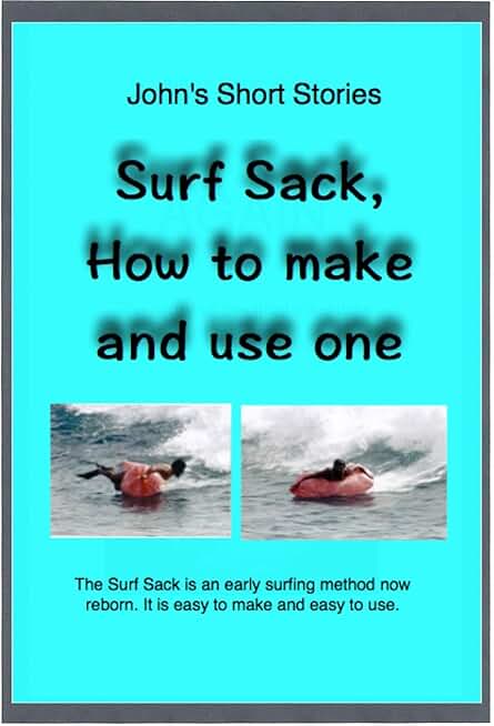 Surf Sack, How to Make and Use One.