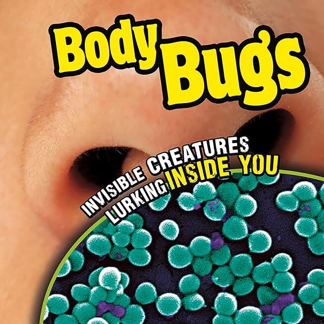 Body Bugs: Invisible Creatures Lurking Inside You