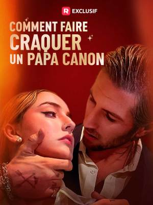 [Doublé] Comment Faire Craquer Un Papa Canon