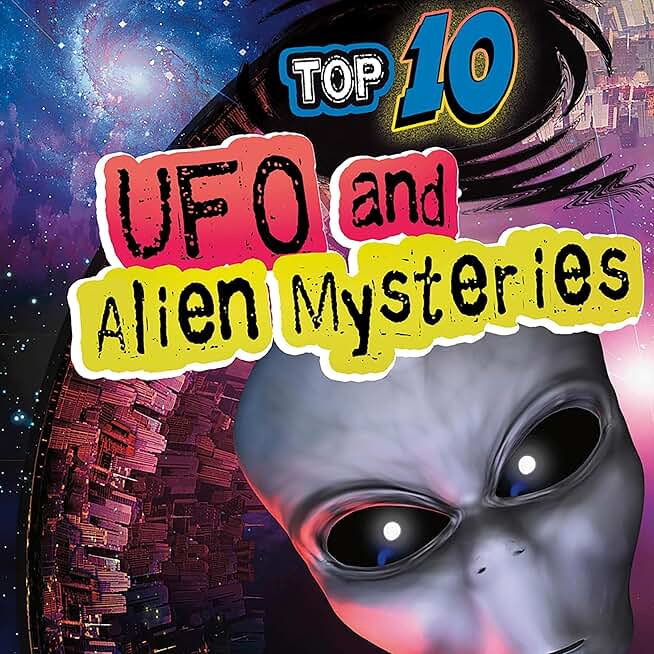 Top 10 UFO and Alien Mysteries