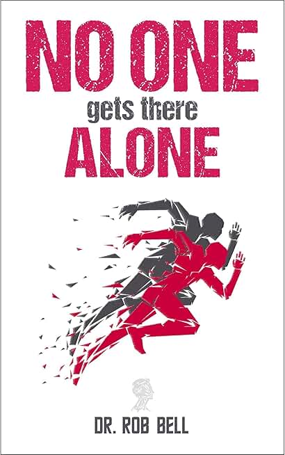 NO ONE Gets There ALONE