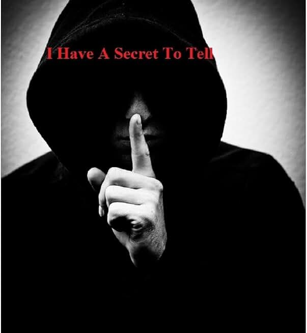 I Have A Secret To Tell