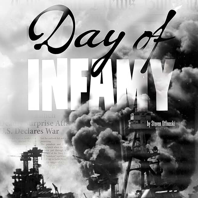 Day of Infamy: The Story of the Attack on Pearl Harbor
