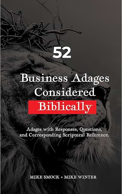 52 Business Adages Considered Biblically