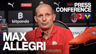 Allegri: "Bisogna fare una partita ben ordinata" | Milan-Hellas Verona | Conferenza Stampa