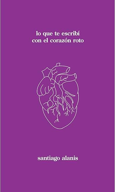 lo que te escribí con el corazón roto