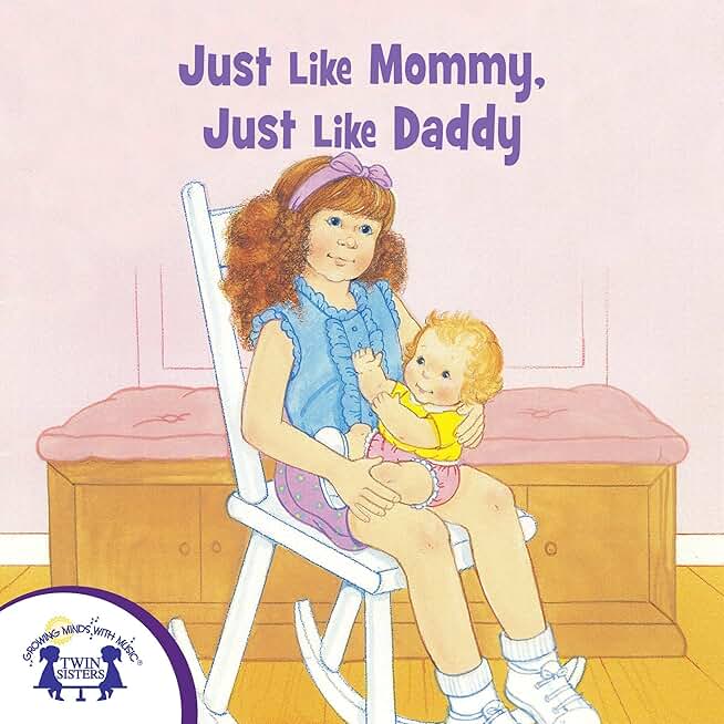Just Like Mommy, Just Like Daddy: Storytime Books, Book 27 (Unabridged)