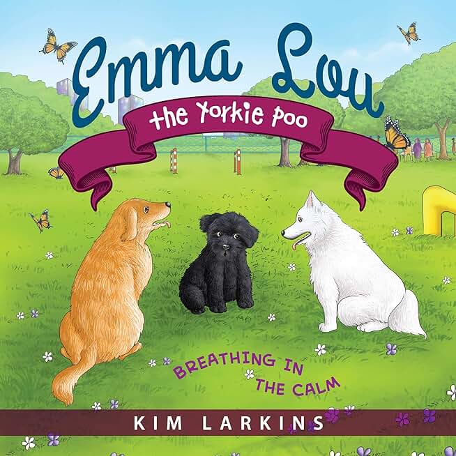 Emma Lou the Yorkie Poo: Breathing in the Calm