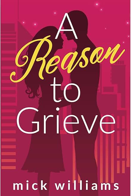 A Reason to Grieve