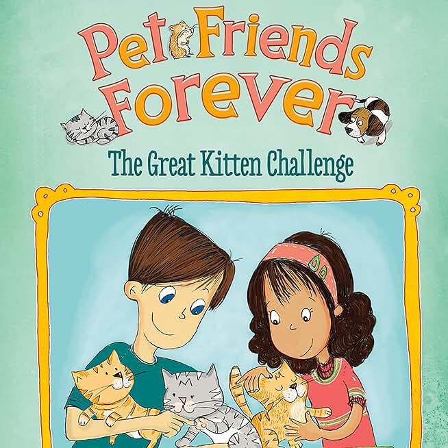 The Great Kitten Challenge: Pet Friends Forever