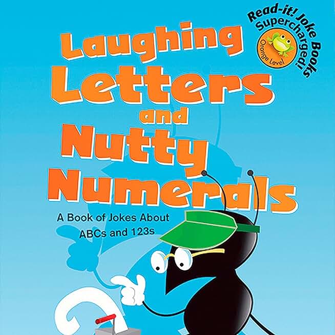 Laughing Letters and Nutty Numerals: A Book of Jokes About ABCs and 123s (Unabridged)