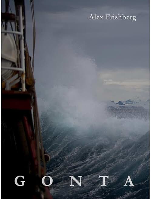 Gonta: The Incredible True Story of Two Men, One Boat, and a Harrowing Journey from Ukraine to the Southern Ocean