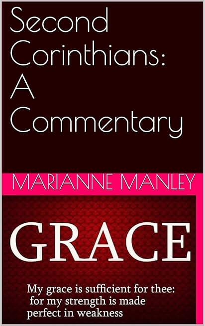Second Corinthians: A Commentary