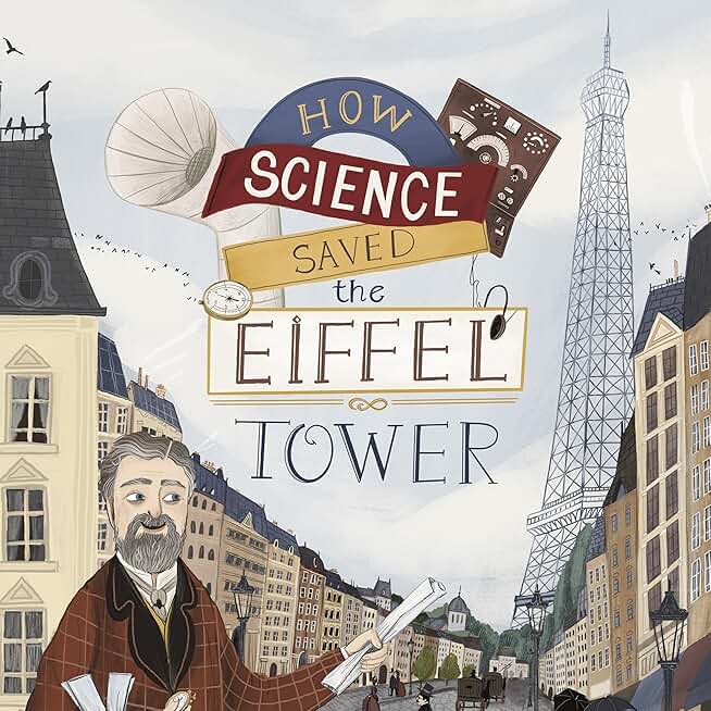 How Science Saved the Eiffel Tower