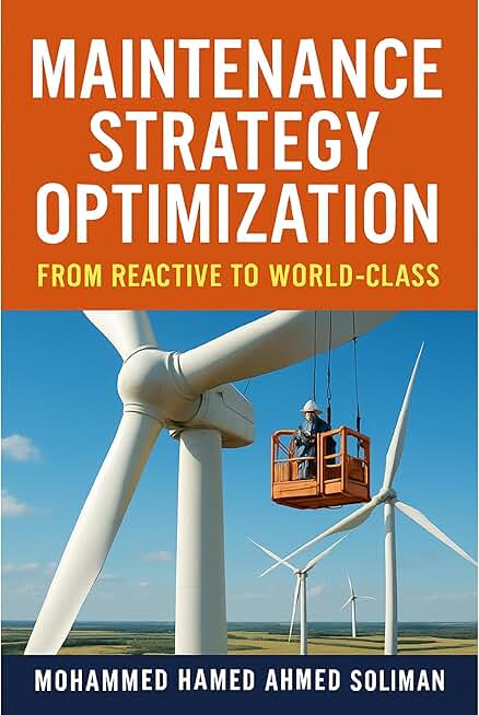 Maintenance Strategy Optimization: From Reactive to World-Class