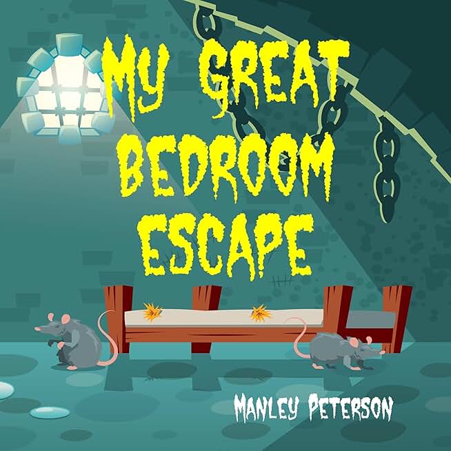 My Great Bedroom Escape: A Silly Story for Kids