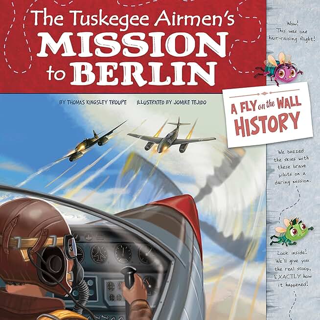 The Tuskegee Airmen's Mission to Berlin: A Fly on the Wall History (Unabridged)