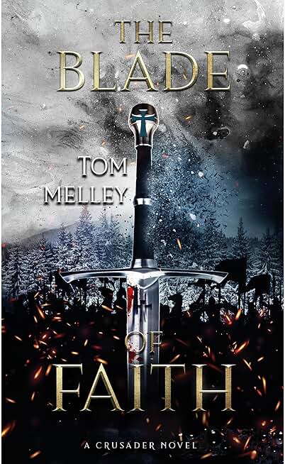 The Blade of Faith: A medieval tale of persecution, mercy and redemption...