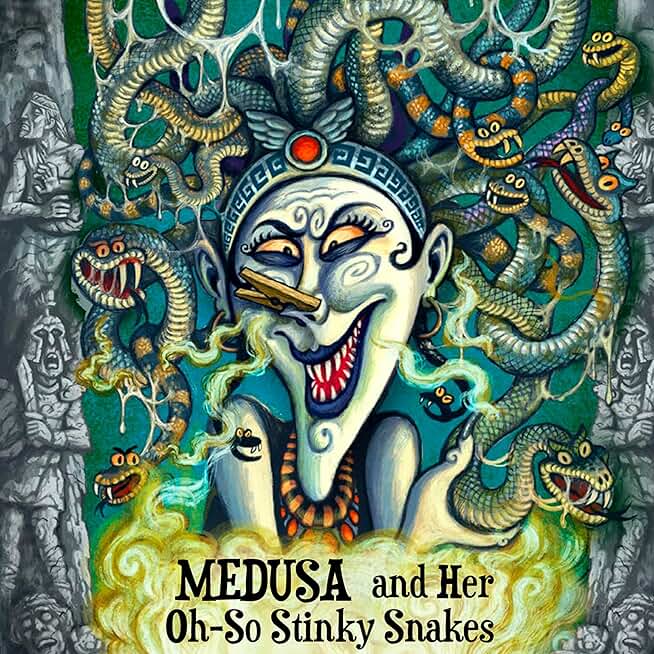 Medusa and Her Oh-So-Stinky Snakes: Michael Dahl Presents: Gross Gods