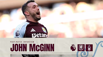 "The strongest our squad has been" | POST MATCH | John McGinn on Nottingham Forest Victory