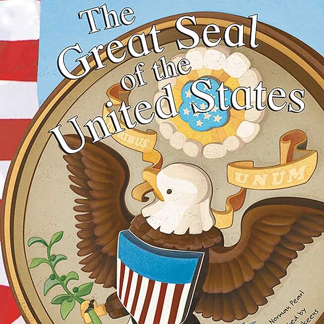 The Great Seal of the United States: American Symbols