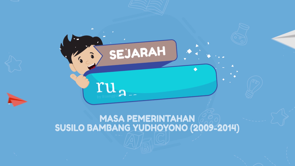 13 Masa Pemerintahan Susilo Bambang Yudhoyono (2009-2014)