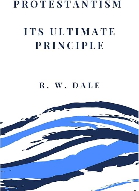 Protestantism: Its Ultimate Principle