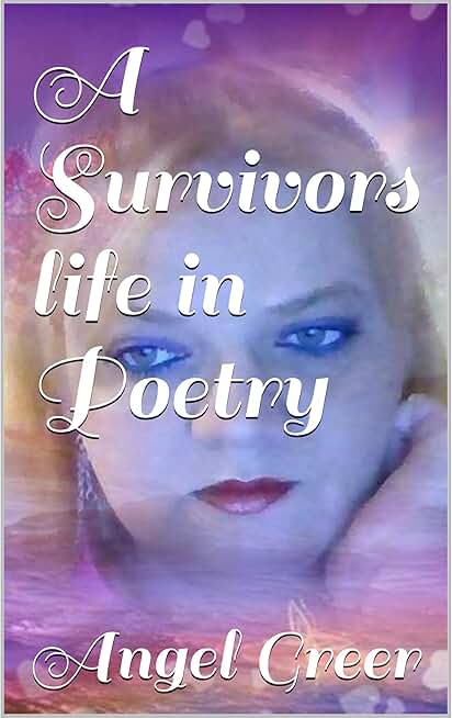 A Survivors life in Poetry