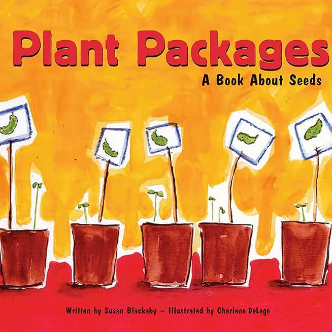 Plant Packages: A Book About Seeds