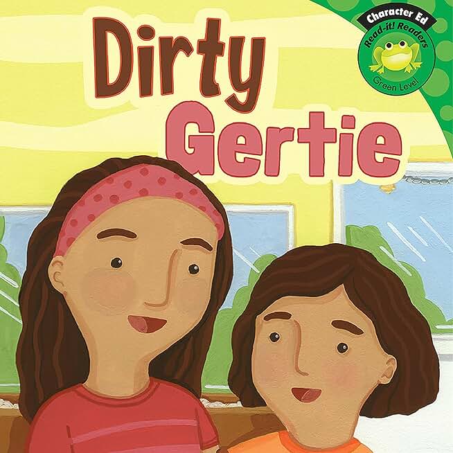 Dirty Gertie: Read-It! Readers: Character Education