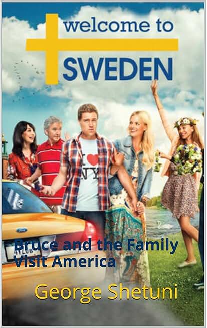 Welcome to Sweden: Bruce and the Family Visit America
