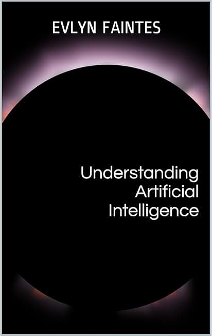 Understanding Artificial Intelligence: A Concise Introduction