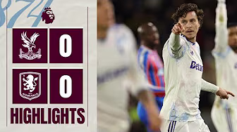 Crystal Palace 0-0 Aston Villa | Premier League Highlights