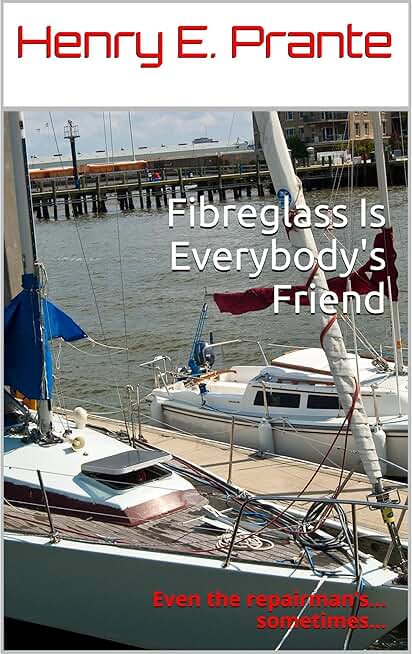 Fibreglass Is Everybody's Friend: Even the repairman’s…sometimes…