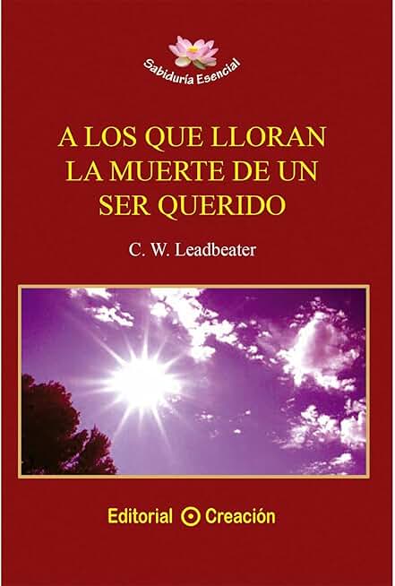 A Los Que Lloran la Muerte de un Ser Querido