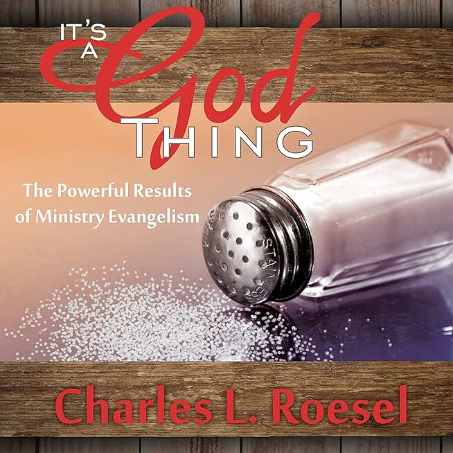 It's a God Thing: The Powerful Results of Ministry Evangelism