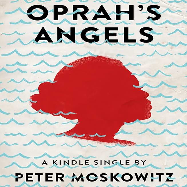 Oprah's Angels: 65 Families, One Big Storm, and the American Dream