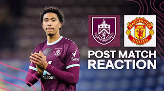 Bashir Humphreys On Point At Home To Manchester United | REACTION | Burnley 2-2 Manchester United