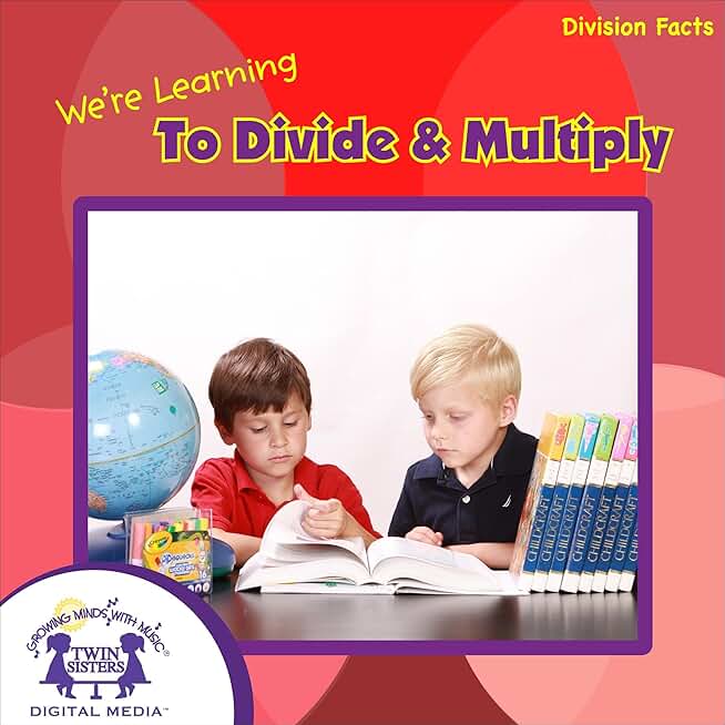 We're Learning to Divide & Multiply: Math Series: Division, Book 6