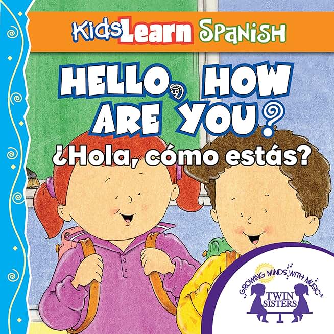 Kids Learn Spanish: Hello, How Are You? (Popular Phrases): ¿Hola, Cómo Estás?
