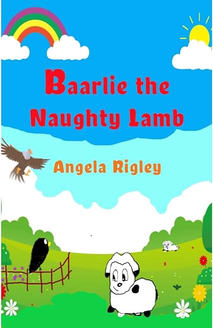 Baarlie the Naughty Lamb: Book#1 picture book age 4-8
