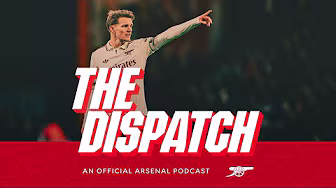 Exclusive Martin Odegaard Interview đď¸ | The Dispatch | Ep.10 | Official Arsenal Podcast