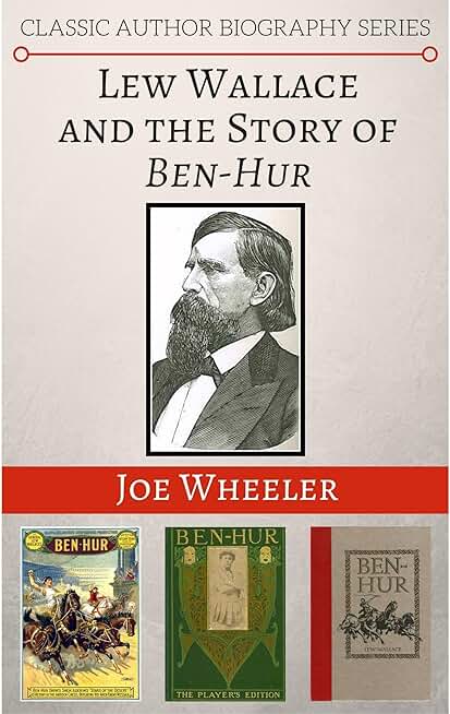 Lew Wallace and the Story of Ben-Hur