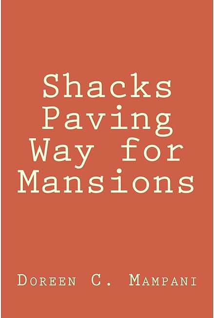 Shacks Paving Way for Mansions